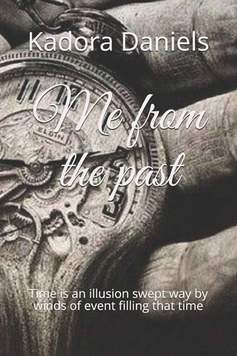 Me from the Past Time Is an Illusion Swept Way by Winds of Event Filling That Time