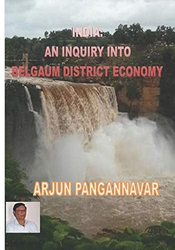 India An Inquiry Into Belgaum District Economy