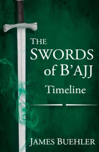 The Swords of B'ajj Timeline
