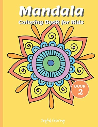 Mandala Coloring Book for Kids Cute Patterns with Playful, Fun, Easy, and Relaxing Mandalas (For Kids Ages 4-8 Boys, Girls, and Beginners for Relaxation)