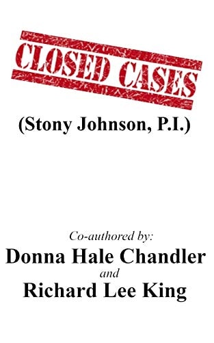 CLOSED CASES (Stony Johnson, P. I. )