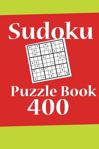 Sudoku Puzzle Book 400 Best Sudoku Puzzle to Spend Time Being a Sudoku Master. Best Gift Idea for Your Mom and Dad.