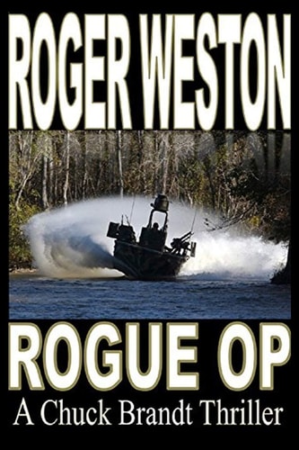 Rogue Op A Chuck Brandt Thriller