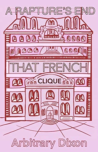 A Rapture's End That French Clique
