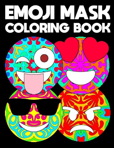 Emoji Mask Emoticon Coloring Activity Book For Inspirational Mandala Relaxation Large Picture Size Pop Art Patterns Design Soft Cover