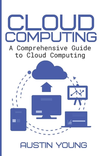 Cloud Computing A Comprehensive Guide to Cloud Computing