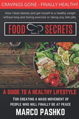 Food Secrets The Only Book You Will Ever Need.
