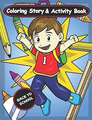 Back to School Coloring Story and Activity Book for Kids with Coloring Pages, Word Search, Mazes and Sudoku