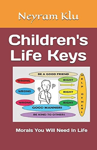 Children's Life Keys Morals You Will Need In Life
