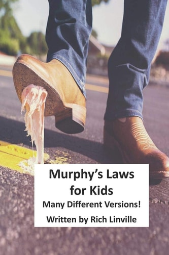 Murphy's Laws for Kids Many Different Versions!