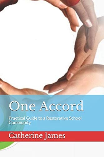 One Accord Practical Guide to a Restorative School Community