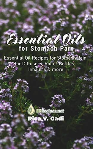 Essential Oils for Stomach Pain Essential Oil Recipes for Stomach Pain for Diffusers, Roller Bottles, Inhalers & More