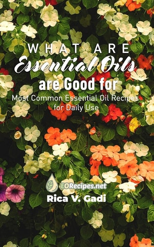 What Essential Oils Are Good For Most Common Essential Oil Recipes for Daily Use