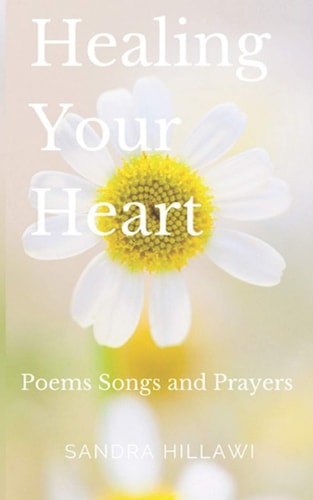 Healing Your Heart Poems Songs and Prayers