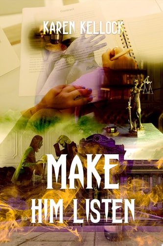 MAKE HIM LISTEN