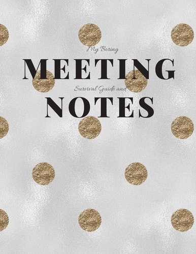 My Boring Meeting Survival Guide and Notes 8. 5x11 Meeting Notebook and Puzzle Book