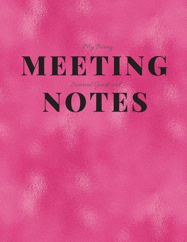 My Boring Meeting Survival Guide and Notes 8. 5x11 Meeting Notebook and Puzzle Book
