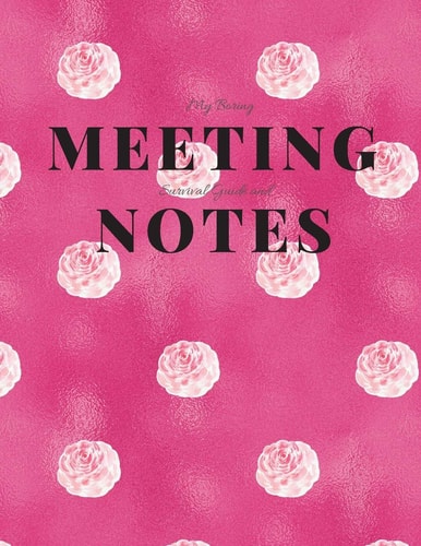 My Boring Meeting Survival Guide and Notes 8. 5x11 Meeting Notebook and Puzzle Book