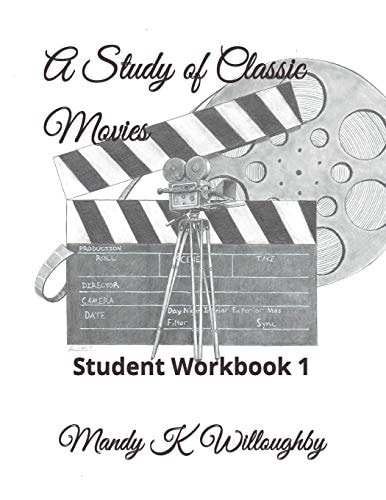 A Study of Classic Movies Student Workbook 1