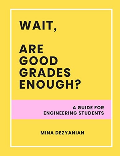 Wait, Are Good Grades Enough? A Guide for Engineering Students