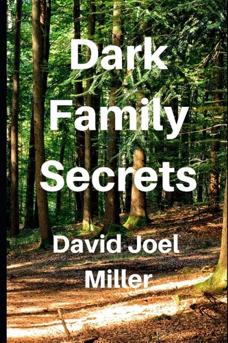 Dark Family Secrets Some Family Secrets Can Be Deadly