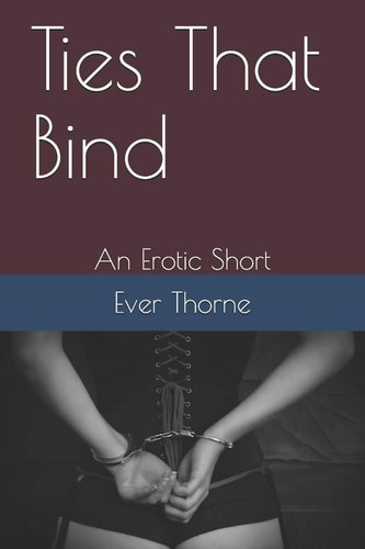 Ties That Bind An Erotic Short
