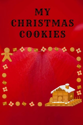 My Christmas Cookies Recipe Collection Book