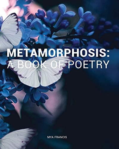 Metamorphosis A Book of Poetry