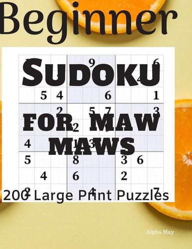 Beginner Sudoku For Maw Maws 200 Easy Large Print Cool Number Game Book for Adults and Seniors