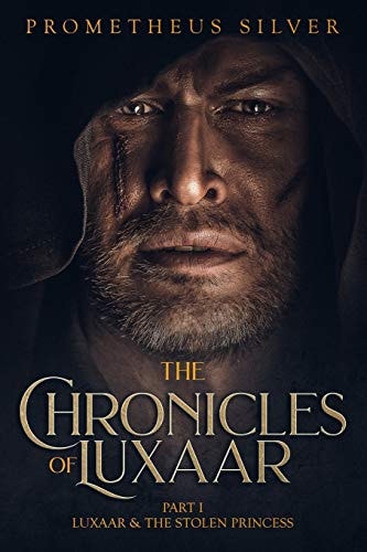 The Chronicles of Luxaar Part 1 Luxaar and the Stolen Princess
