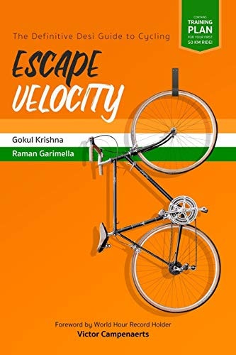 Escape Velocity The Definitive Desi Guide to Cycling