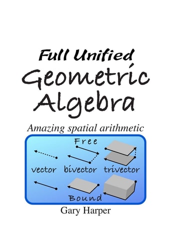 Full Unified Geometric Algebra Amazing Spatial Arithmetic