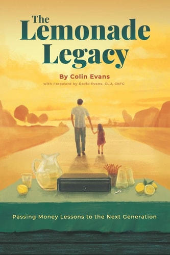 The Lemonade Legacy Passing Money Lessons to the Next Generation