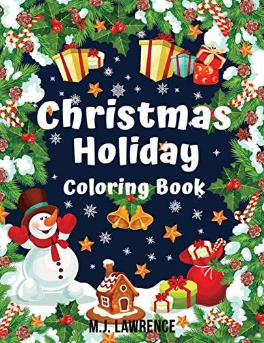 Christmas Holiday Coloring Book Coloring Book for Kids Ages 4-8 and All Kids