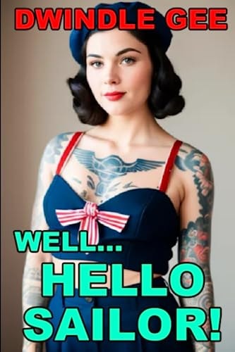 Well ... Hello Sailor! A Crossdressing Story