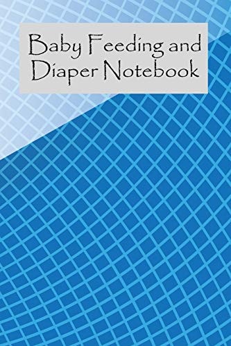 Baby Feeding And Diaper Notebook 90 Day Milk and Dirty Diaper Tracker (6x9)
