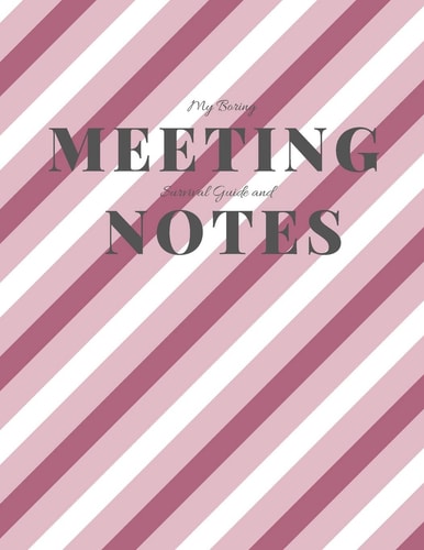My Boring Meeting Survival Guide and Notes 8. 5x11 Meeting Notebook and Puzzle Book