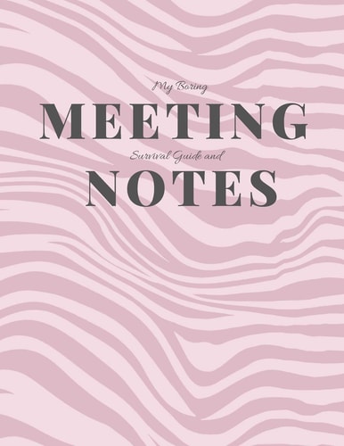 My Boring Meeting Survival Guide and Notes 8. 5x11 Meeting Notebook and Puzzle Book
