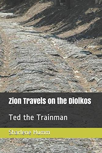 Zion Travels on the Diolkos Ted the Trainman