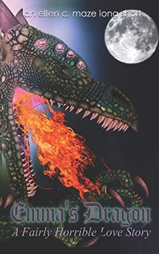 Emma's Dragon A Fairly Horrible Love Story