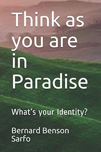 Think As You Are in Paradise What's Your Identity?