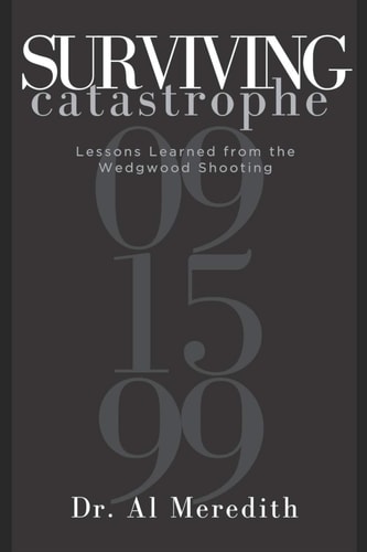 Surviving Catastrophe Lessons Learned from the Wedgwood Shooting