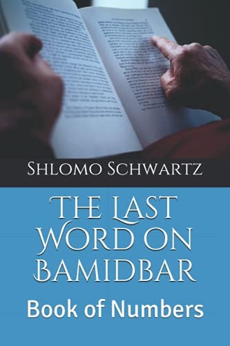 The Last Word on Bamidbar Book of Numbers