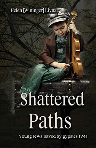 Shattered Paths Young Jews Saved by Gypsies 1941