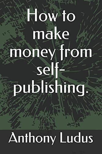 How to Make Money from Self-Publishing