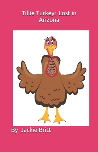 Tillie Turkey Lost in Arizona