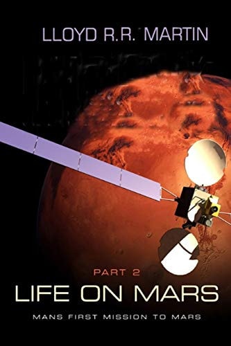 Life on Mars Mans First Mission to Mars