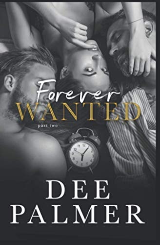 Forever Wanted Part Two