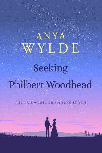 Seeking Philbert Woodbead The Fairweather Sister Series