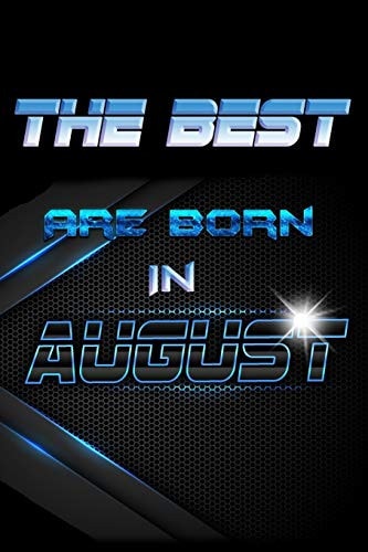 The BEST Are Born in AUGUST